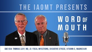 Word of Mouth S02 E04: Thomas Levy, MD, JD: Focal Infections, Oxidative Stress, Vitamin C, Magnesium