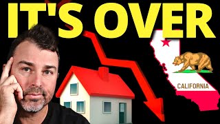 CALIFORNIA COLLAPSE: The END of the Housing Market in California is HERE