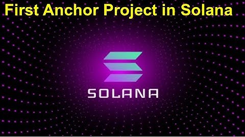 First Anchor project run in Solana  end to end