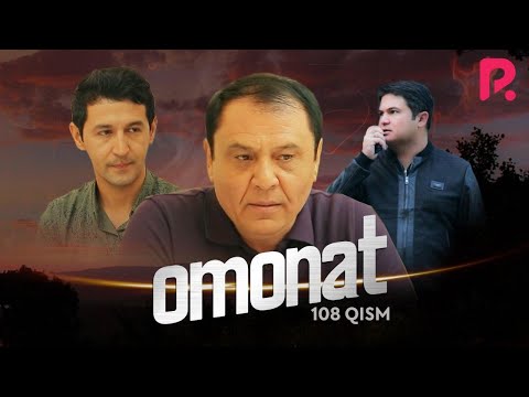 Omonat (o'zbek serial) | Омонат (узбек сериал) 108-qism