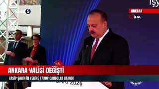 Ankara Valisi Değişti Vasip Şahinin Yerine Yakup Canbolat Atandı