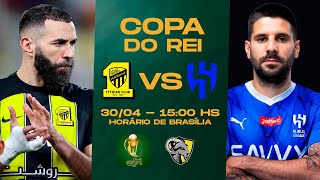 AL-ITTIHAD X AL-HILAL | COPA DO REI SAUDITA | SEMIFINAL | AO VIVO E COM IMAGENS