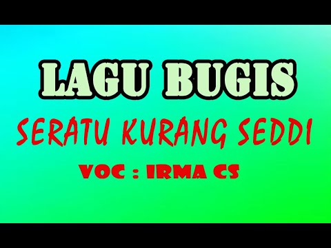 LAGU BUGIS SERATU KURANG SEDDI || VOC IRMA CS