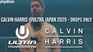 Download Lagu Calvin Harris @Ultra Japan 2025 - Drops Only (NEW CALVIN HARRIS REMIXES) MP3