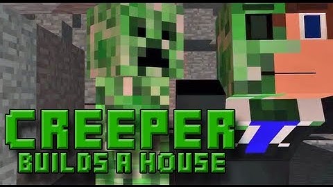 The Misunderstood Creeper - Creeper Builds a House (Minecraft Animation)