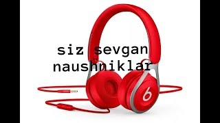 Siz Sevgan Naushniklar