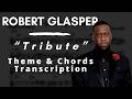 Robert Glasper Tribute Theme Chords Transcription mp3