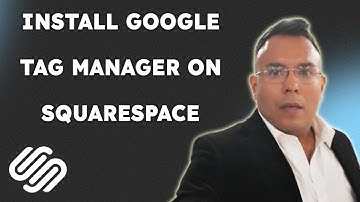 How to install Google Tag Manager on Squarespace  [2025 full guide]