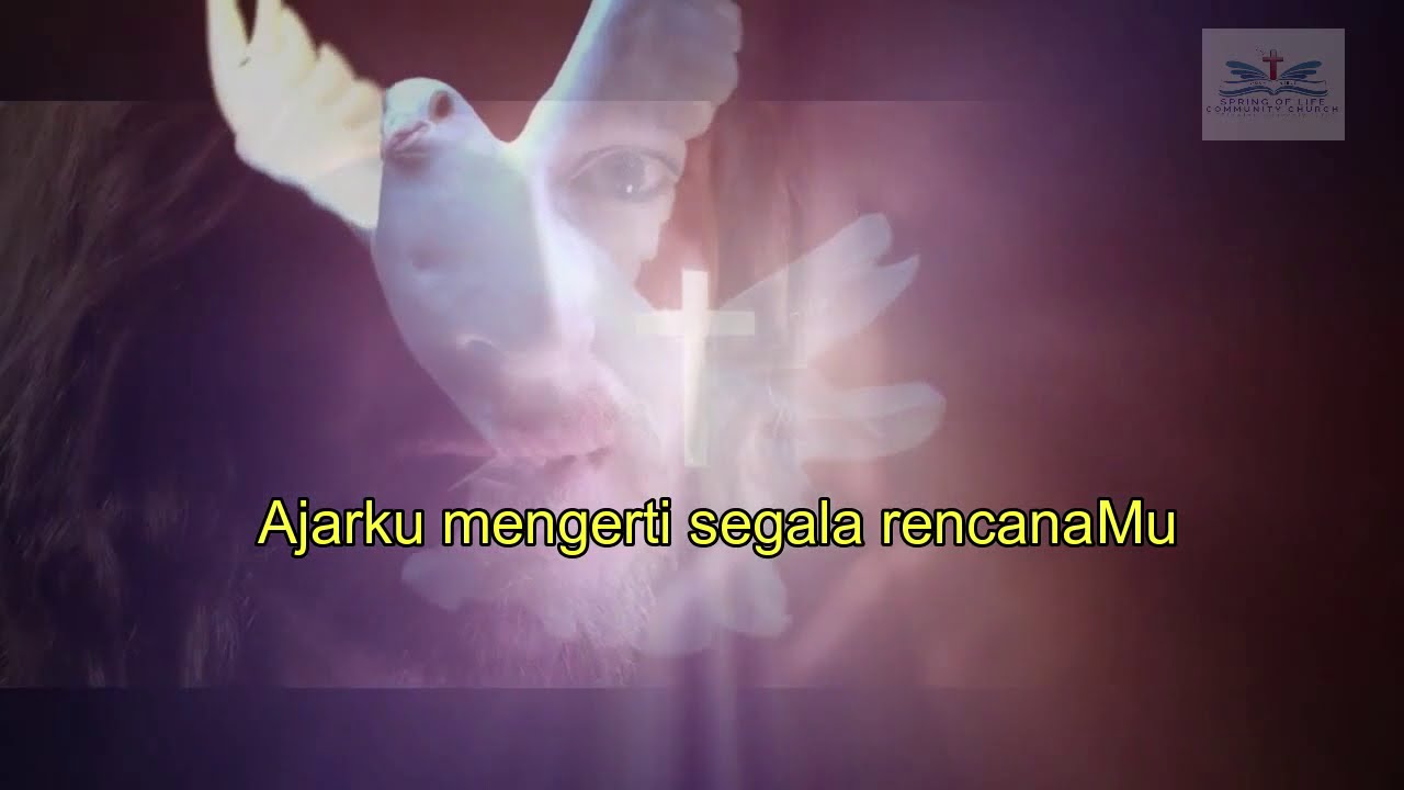 ajarku mengerti segala rencanamu ajarku mengerti segala rencanamu