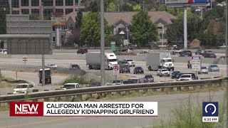 California man arrested for allegedly kidnapping girlfriend