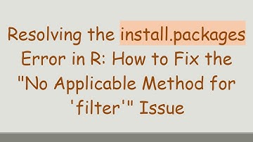 Resolving the install.packages Error in R: How to Fix the "No Applicable Method for 