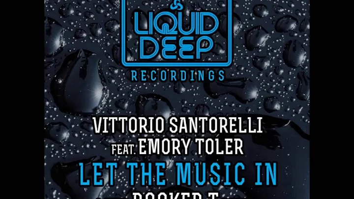 Vittorio Santorelli feat. Emory Toler - Let The Mu...