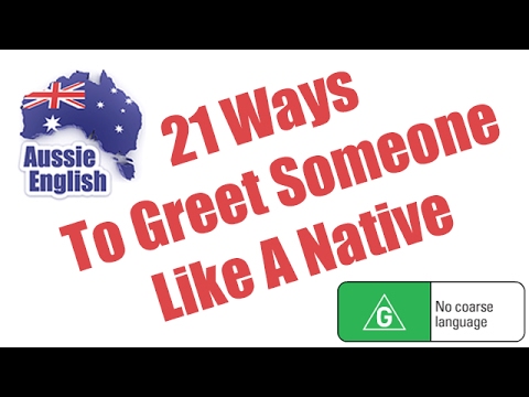 21 Ways To Greet Someone Like A Native | Learn Australian English