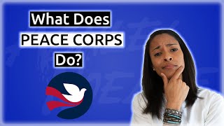 What Does the Peace Corps Do? - Not What You Think... | Peace Corps Experience