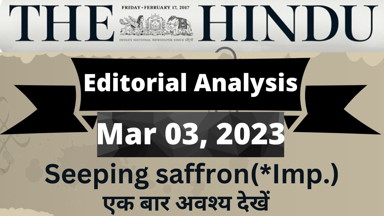 The Hindu Editorial (Seeping saffron) – Mar 03, 2023 - Editorial Words