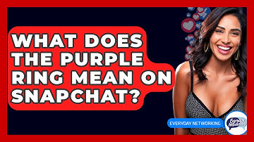 What Does The Purple Ring Mean On Snapchat? - Everyday-Networking