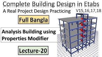 Complete Building Design (BNBC 2020) in Etabs 2016 - Analysis Building using Properties Modifier -20