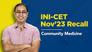 Exam Recall Series (INI-CET Nov '23) -  Community Medicine