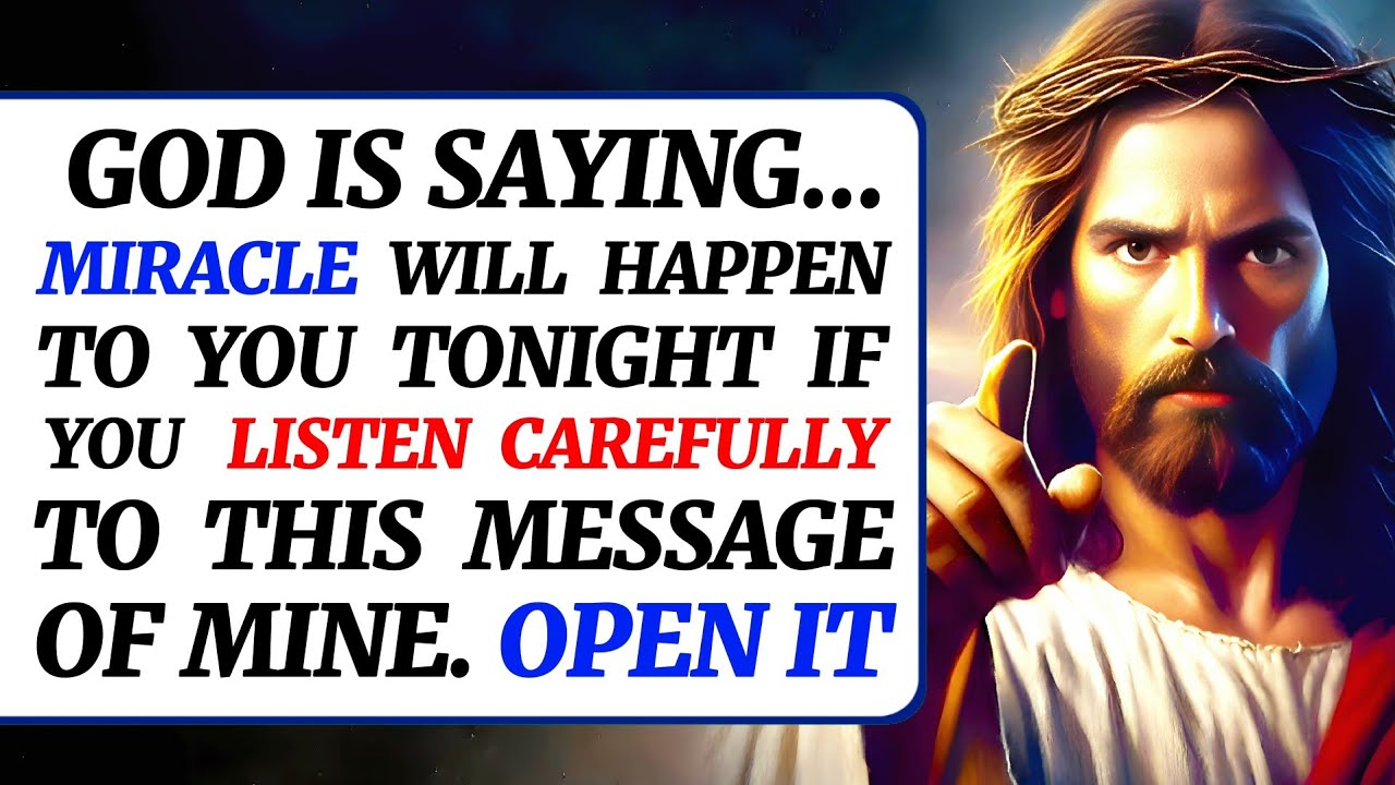 🛑GOD SAYS -  MIRACLE WILL HAPPEN TO YOU TONIGHT IF YOU LISTEN CAREFULLY...। #godmessages #god #jesus