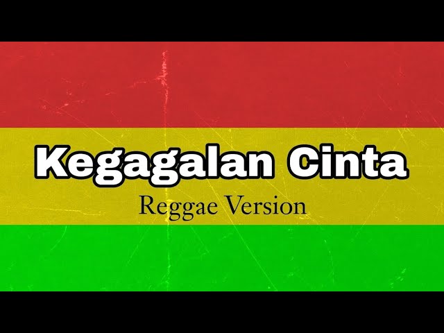 Kegagalan Cinta - Rhoma Irama • Versi Reggae Cover By MU REGGAE 🎵 class=