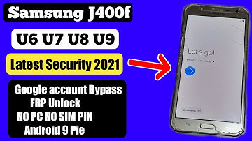 SAMSUNG Galaxy J4 (SM-J400) U5/U6/U7/U8 FRP/Google Account Bypass Android 9 WITHOUT PC - NEW 2021