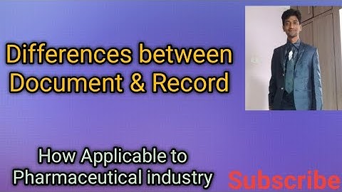 Difference  between Document  and Record in Pharmaceuticals