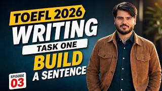 Toefl 2026 Writing  Build A Sentence  Episode 03