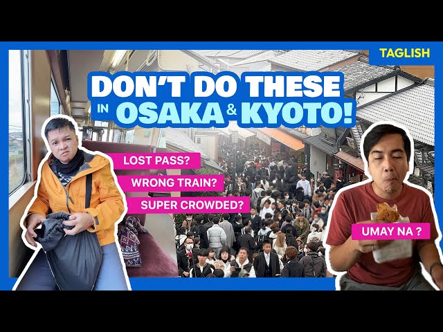 Travel vlog - Top 10 OSAKA & KYOTO Travel Mistakes to Avoid Making (DON'Ts) • The Poor Traveler Japan