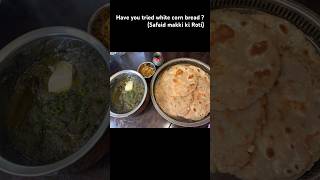 Safaid makki ki Roti sarson ka saag | mustard greens and corn bread  shorts