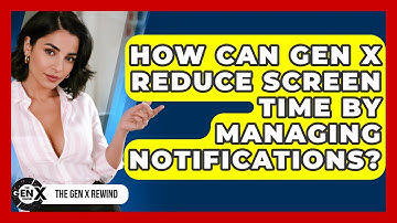 How Can Gen X Reduce Screen Time By Managing Notifications? - The Gen X Rewind