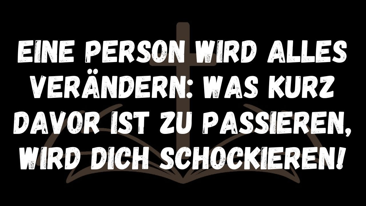 Eine Person wird alles verändern Was kurz davor ist zu passieren, wird dich schockieren!