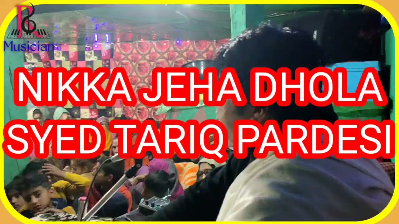 NIKKA JEHA DHOLA  SYED TARIQ PARDESI  pahadi hindko