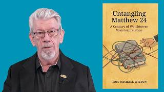Now Available on Amazon: "Untangling Matthew 24: A Century of Watchtower Misinterpretation"
