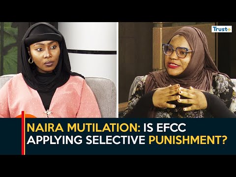 Naira Mutilation: Is Efcc Applying Selective Punishment?  | Daybreak Extra