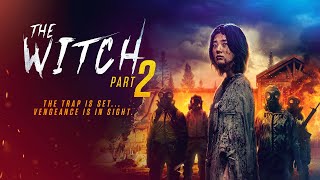 THE WITCH: PART TWO | 2022 | UK Trailer | Action / Thriller‬