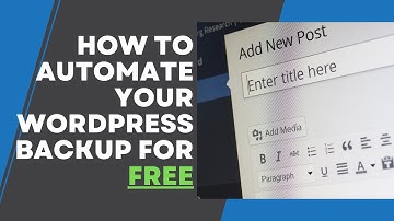 How to Automate Your Wordpress Backup for Free