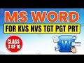 MS WORD [] KVS-NVS TIER 1[] ICT CLASS-3 OF 10 DAY CRASH COURSE FOR TGT PGT PRT