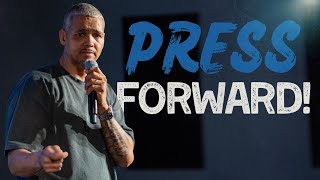 Press Forward | Pastor Will Aybar | Come Connect Church