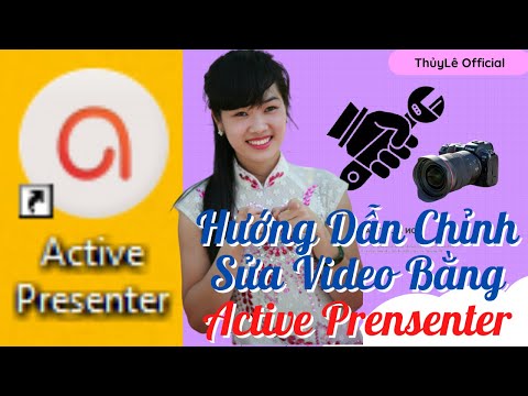 Chỉnh Sửa Video Với Active presenter mới nhất 2023