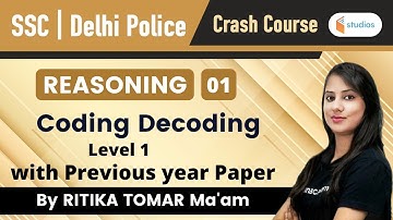 2:30 PM - SSC /Delhi Police | Reasoning by Ritika Tomar | Coding Decoding (Level-1)