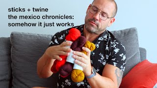 the mexico chronicles: somehow it just works