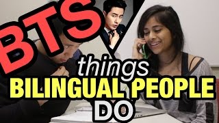 Things Bilingual People Do | BTS