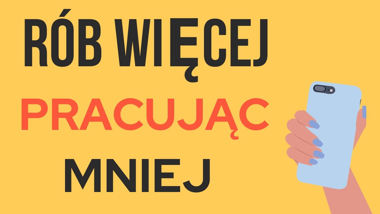 Moje sposoby na robienie więcej, w krótszym czasie