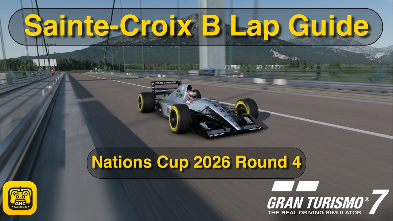 Gran Turismo 7: Sainte-Croix B | Lap Guide | Nations Cup 2026 | Round 4