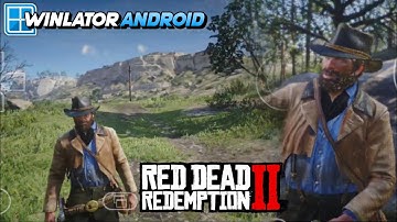 Red Dead Redemption 2 on Android Winlator v10 Frost Gameplay Test Snapdragon 8s Gen 3 Settings