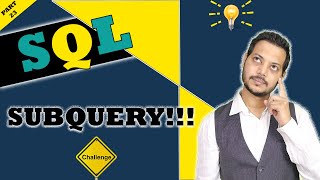 Part 23 | Supercharge Your SQL Skills with Subquery : Step-by-Step Tutorial