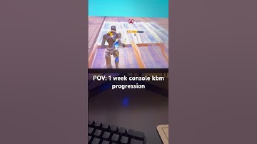 POV:1 week console kbm progression #fortnite #kbm #amsr #roblox #anime #fortnitemontage
