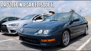 Integra Races for It's First Time! - PROJECT INTEGRA EPISODE 12