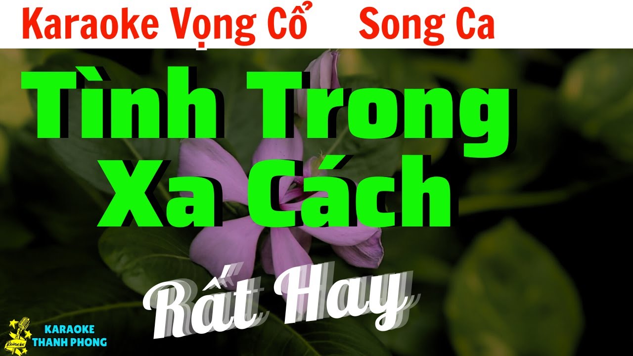 Karaoke Vọng Cổ Tình Trong Xa Cách Song Ca | Rất Hay