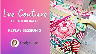 REPLAY LIVE COUTURE : Sac cabas &quot;Hack du hack&quot; -  partie 2